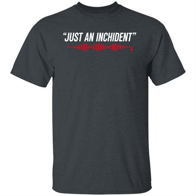 Breakingt Merch Just An Inchident Shirt Enginemode11 Vincenzo Landino Breakingt Merch Just An Inchident Shirt Enginemode11 Vincenzo Landino