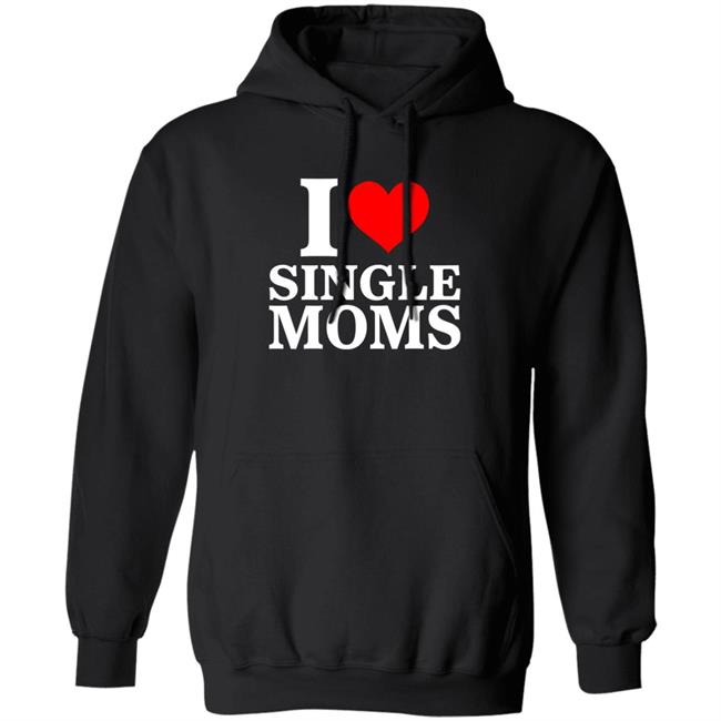 Terror Luca I Love Single Moms Hoodie Dubs.Co Store Single Moms Hoodie