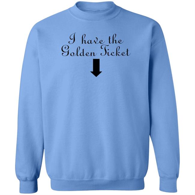 I Have The Golden Ticket Shirt Britney Spears I Have The Golden Ticket Shirt Britney Spears