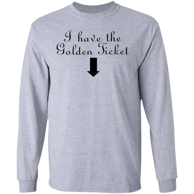 I Have The Golden Ticket Shirt Britney Spears I Have The Golden Ticket Shirt Britney Spears