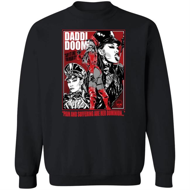 Daddi Doom Merch Pain And Suffering Are Her Dominion Shirt Grindhouse Shirt Daddi Doom Merch Pain And Suffering Are Her Dominion Shirt Grindhouse Shirt