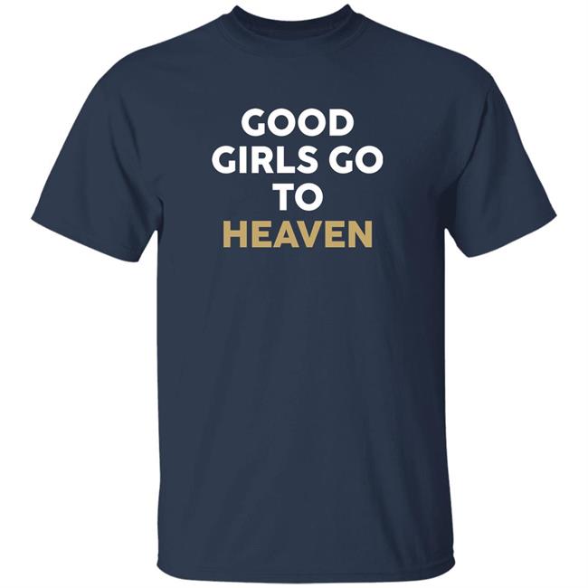 Good Girls Go To Heaven Bad Ones Go See Pitbull Shirt Jacques Good Girls Go To Heaven Bad Ones Go See Pitbull Shirt Jacques