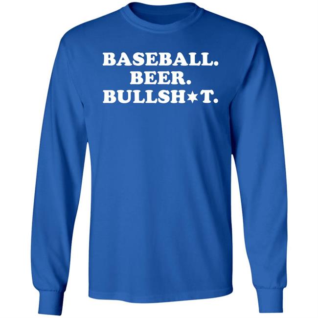 Baseball Beer Bullshit Shirt Section 108 Baseball Beer Bullshit Shirt Section 108