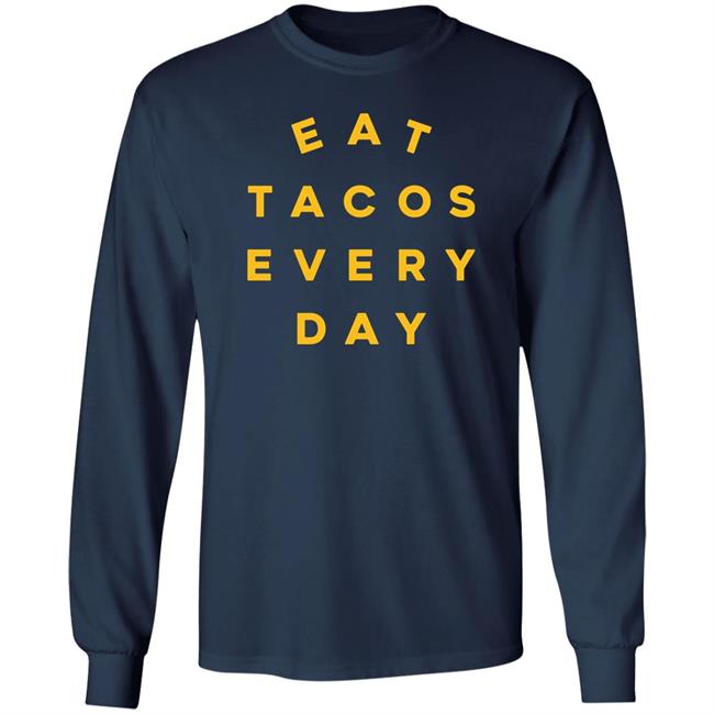 Eat Tacos Everyday Shirt Mario Lopez Eat Tacos Everyday Shirt Mario Lopez