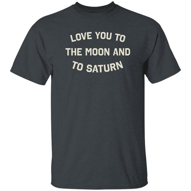 Intheclareyet The Moon And To Saturn Shirt Storeuk.Taylorswift