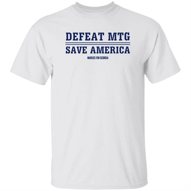 Defeat Mtg Save America Marcus For Georgia Shirt Marcus Flowers Merch Defeat Mtg Save America Shirt