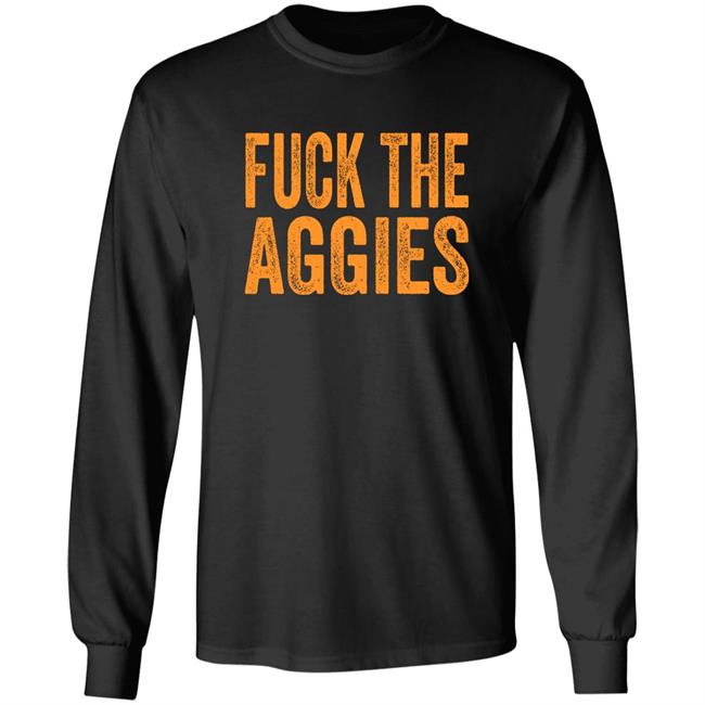 Fuck The Aggies Texas Longhorns Fan T-Shirt Beef Shirt Fuck The Aggies Shirt Hoodie Sweatshirt Fuck The Aggies Texas Longhorns Fan T-Shirt Beef Shirt Fuck The Aggies Shirt Hoodie Sweatshirt