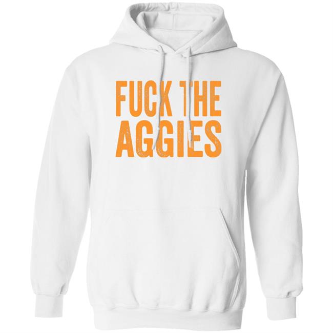 Fuck The Aggies Texas Longhorns Fan T-Shirt Beef Shirt Fuck The Aggies Shirt Hoodie Sweatshirt Fuck The Aggies Texas Longhorns Fan T-Shirt Beef Shirt Fuck The Aggies Shirt Hoodie Sweatshirt
