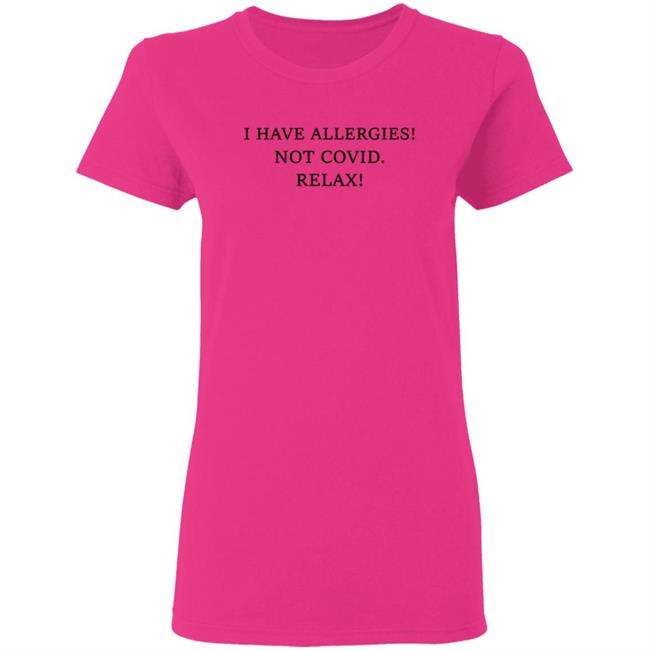 I Have Allergies Not Covid Relax Shirt Trevor Donovan I Have Allergies Not Covid 19 Shirt Hoodie Sweatshirt I Have Allergies Not Covid Relax Shirt Trevor Donovan I Have Allergies Not Covid 19 Shirt Hoodie Sweatshirt