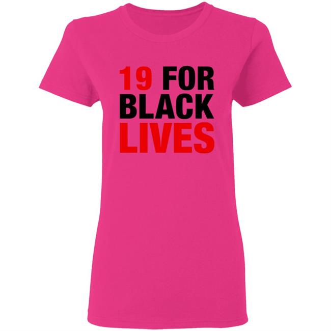 19 For Black Lives Shirt Station19 Jaina Lee 19 For Black Lives Shirt Hoodie Sweatshirt 19 For Black Lives Shirt Station19 Jaina Lee 19 For Black Lives Shirt Hoodie Sweatshirt