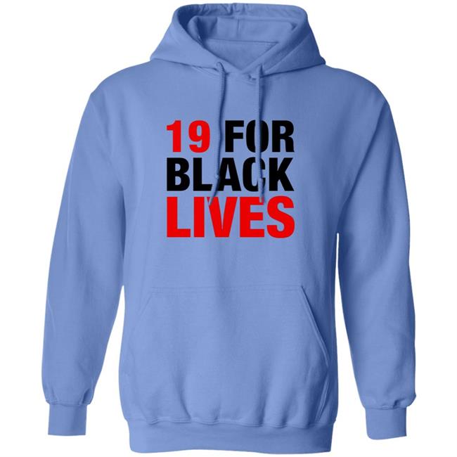 19 For Black Lives Shirt Station19 Jaina Lee 19 For Black Lives Shirt Hoodie Sweatshirt 19 For Black Lives Shirt Station19 Jaina Lee 19 For Black Lives Shirt Hoodie Sweatshirt