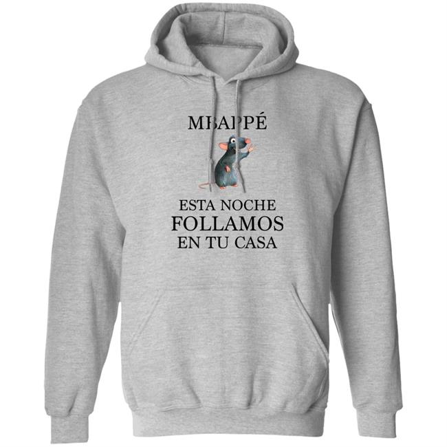 Miguel Serrano Mbappé Esta Noche Follamos En Tu Casa Shirt