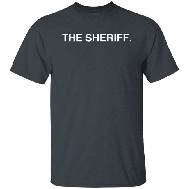 The Sheriff Shirt Obvious Shirt Andrew Chafin The Sheriff Shirt Hoodie Sweatshirt The Sheriff Shirt Obvious Shirt Andrew Chafin The Sheriff Shirt Hoodie Sweatshirt