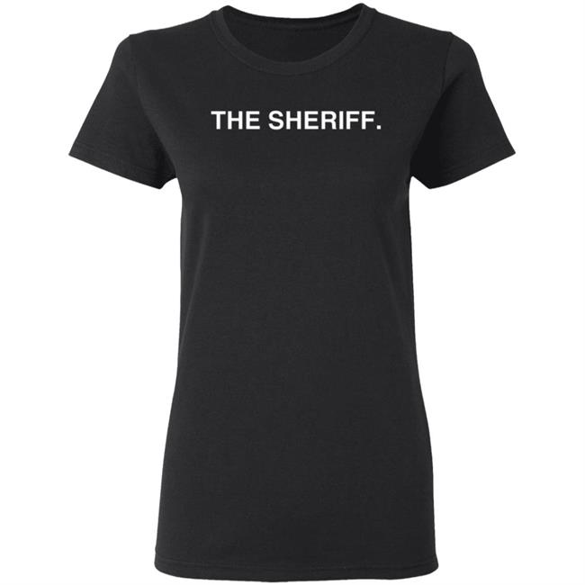The Sheriff Shirt Obvious Shirt Andrew Chafin The Sheriff Shirt Hoodie Sweatshirt The Sheriff Shirt Obvious Shirt Andrew Chafin The Sheriff Shirt Hoodie Sweatshirt