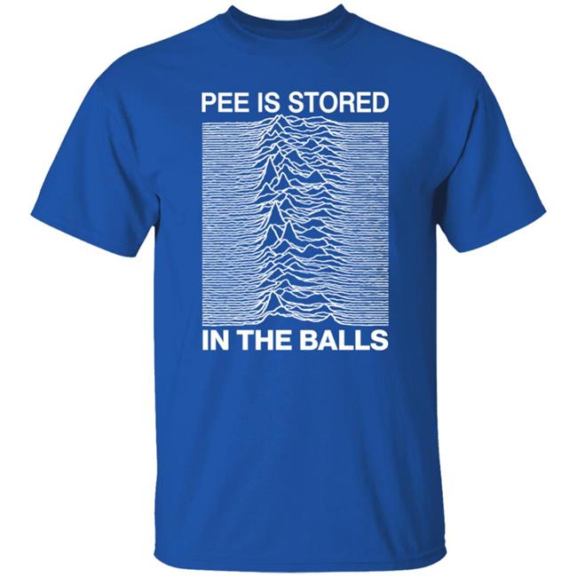Joy Division Shirts That Go Hard Pee Is Stored In The Balls Shirt