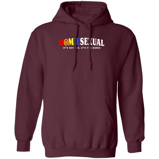 Jigong Jidion6 Jidion Shop Homiesexual It's Not Sus It's The Homie Shirt