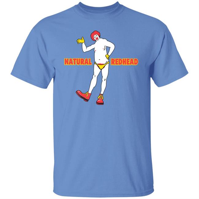Natural Redhead Shirt Shirts That Go Hard