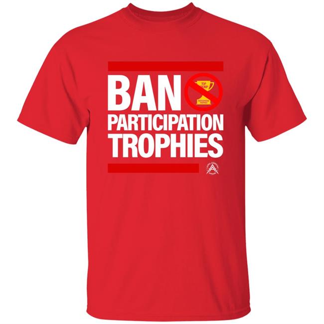 Ban Participation Trophies Shirt Alpha American Apparel Aubrey Huff Ban Participation Trophies Shirt Hoodie Sweatshirt Ban Participation Trophies Shirt Alpha American Apparel Aubrey Huff Ban Participation Trophies Shirt Hoodie Sweatshirt