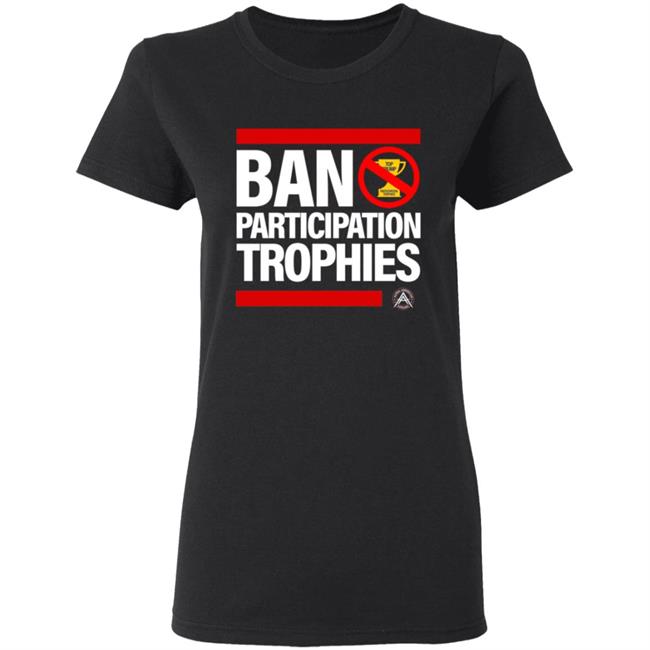Ban Participation Trophies Shirt Alpha American Apparel Aubrey Huff Ban Participation Trophies Shirt Hoodie Sweatshirt Ban Participation Trophies Shirt Alpha American Apparel Aubrey Huff Ban Participation Trophies Shirt Hoodie Sweatshirt