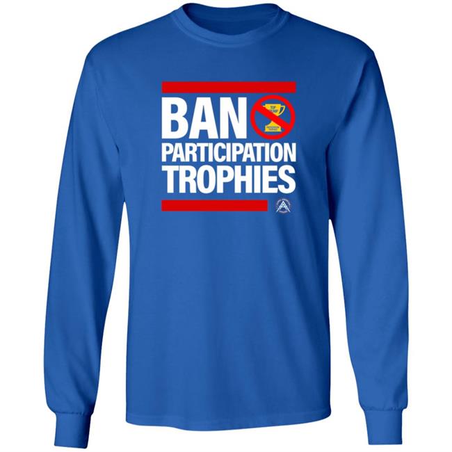 Ban Participation Trophies Shirt Alpha American Apparel Aubrey Huff Ban Participation Trophies Shirt Hoodie Sweatshirt Ban Participation Trophies Shirt Alpha American Apparel Aubrey Huff Ban Participation Trophies Shirt Hoodie Sweatshirt