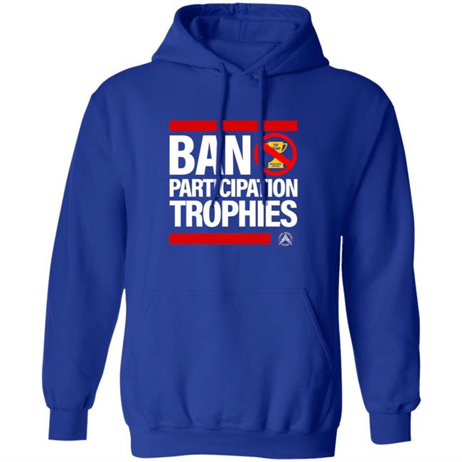 Ban Participation Trophies Shirt Alpha American Apparel Aubrey Huff Ban Participation Trophies Shirt Hoodie Sweatshirt Ban Participation Trophies Shirt Alpha American Apparel Aubrey Huff Ban Participation Trophies Shirt Hoodie Sweatshirt