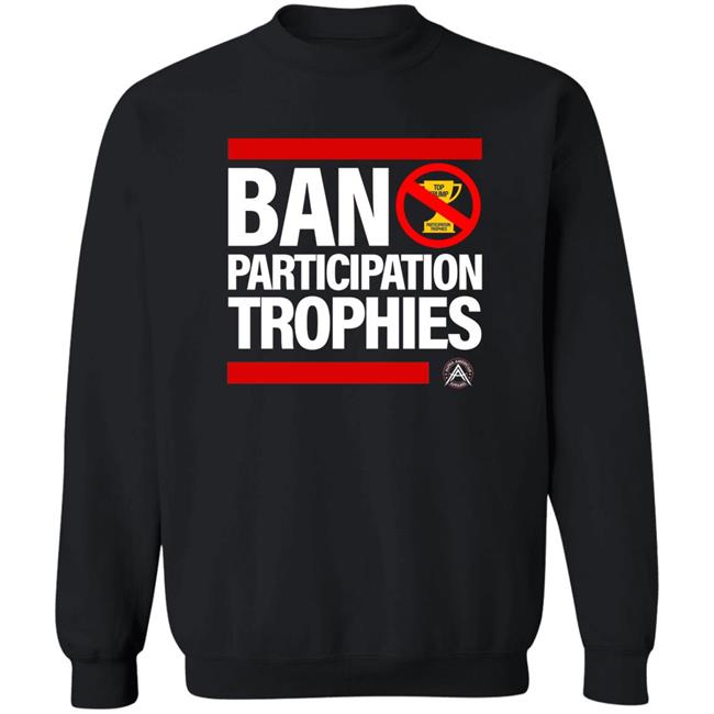 Ban Participation Trophies Shirt Alpha American Apparel Aubrey Huff Ban Participation Trophies Shirt Hoodie Sweatshirt Ban Participation Trophies Shirt Alpha American Apparel Aubrey Huff Ban Participation Trophies Shirt Hoodie Sweatshirt
