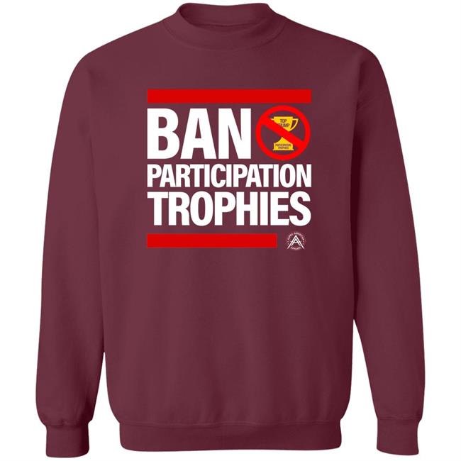 Ban Participation Trophies Shirt Alpha American Apparel Aubrey Huff Ban Participation Trophies Shirt Hoodie Sweatshirt Ban Participation Trophies Shirt Alpha American Apparel Aubrey Huff Ban Participation Trophies Shirt Hoodie Sweatshirt
