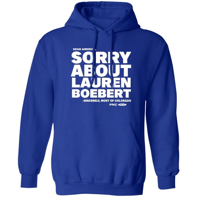 Laura Packard Dear America Sorry About Lauren Boebert Shirt