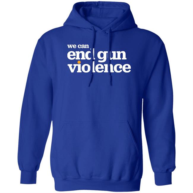 National Gun Violence Awareness Day We Can End Gun Violence Shirt National Gun Violence Awareness Day We Can End Gun Violence Shirt