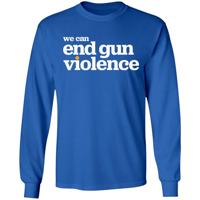 National Gun Violence Awareness Day We Can End Gun Violence Shirt National Gun Violence Awareness Day We Can End Gun Violence Shirt
