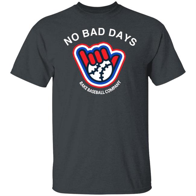 SFGiants BCraw No Bad Days Rake Baseball Company Shirt BCraw SFGiants No Bad Days Rake Baseball Company Shirt