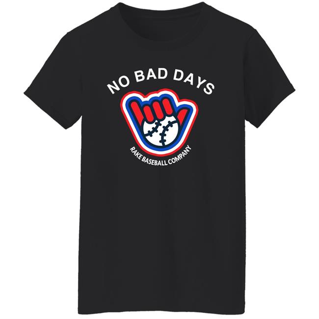SFGiants BCraw No Bad Days Rake Baseball Company Shirt No Bad Days Rake Baseball Company Shirt SFGiants BCraw