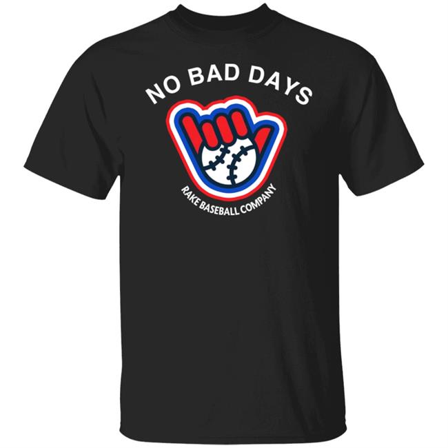 SFGiants BCraw No Bad Days Rake Baseball Company Shirt SFGiants BCraw No Bad Days Rake Baseball Company Shirt