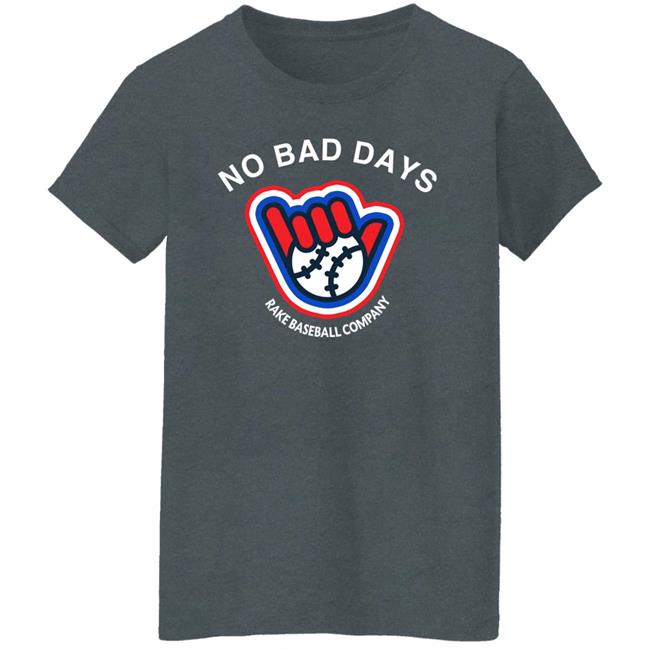 SFGiants BCraw No Bad Days Rake Baseball Company Shirt SFGiants No Bad Days Rake Baseball Company Shirt BCraw
