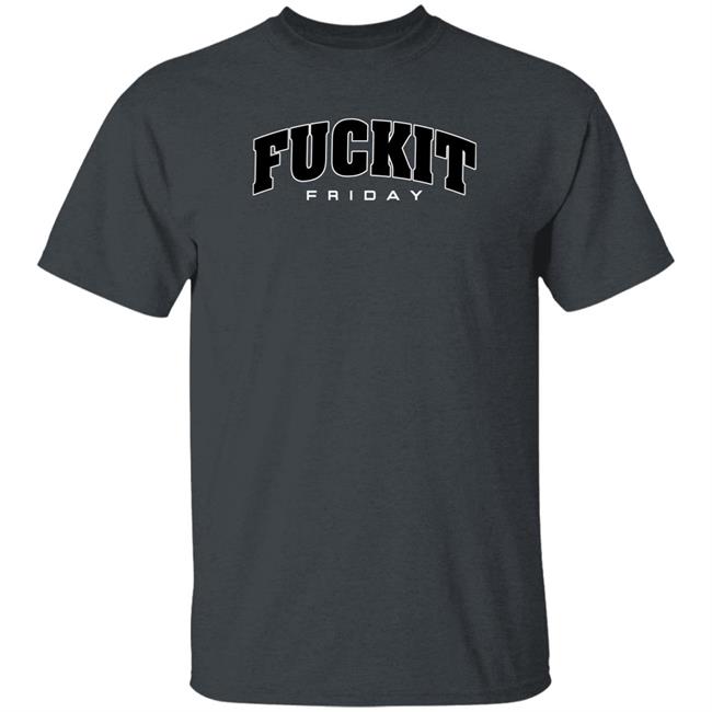 Hoboman61 Fuckit Friday Shirt Danawhite Hoboman61 Fuckit Friday Shirt Danawhite