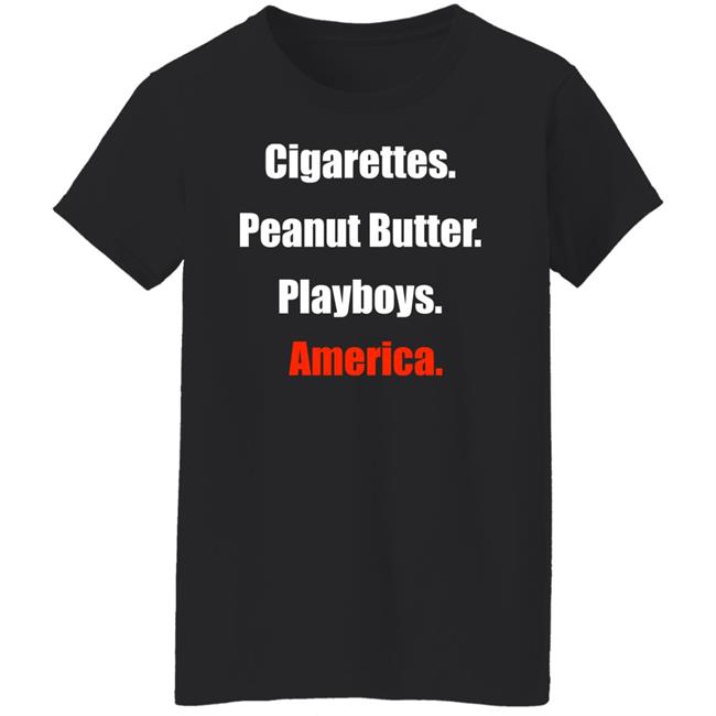 Clem Cigarettes Peanut Butter Playboys America Shirt Theclemreport Theclemreport Cigarettes Peanut Butter Playboys America Shirt Clem