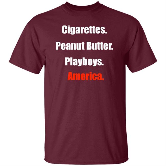 Clem Cigarettes Peanut Butter Playboys America Shirt Theclemreport Clem Theclemreport Cigarettes Peanut Butter Playboys America Shirt