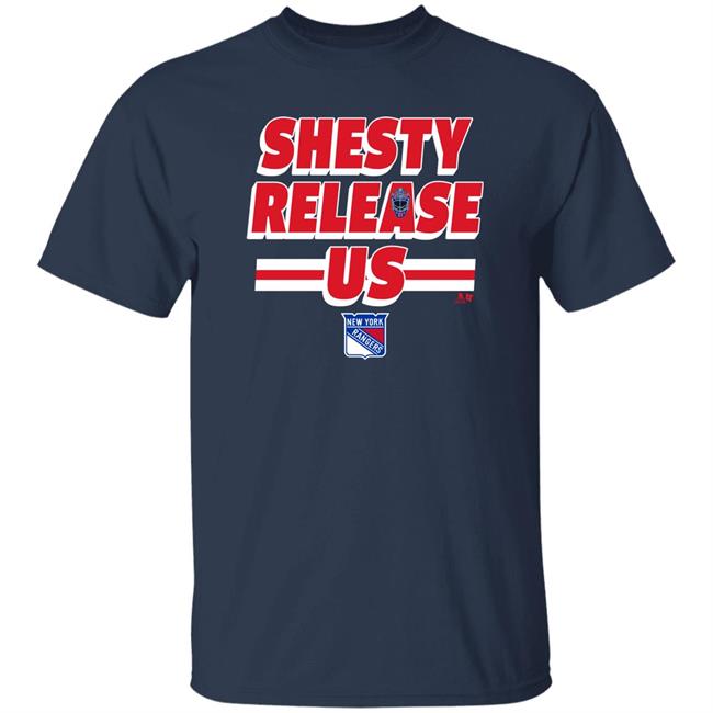 New York Rangers Shesty Release Us Shirt Igor Shesterkin Msg Official Store New York Rangers Shesty Release Us Shirt Igor Shesterkin Msg Official Store