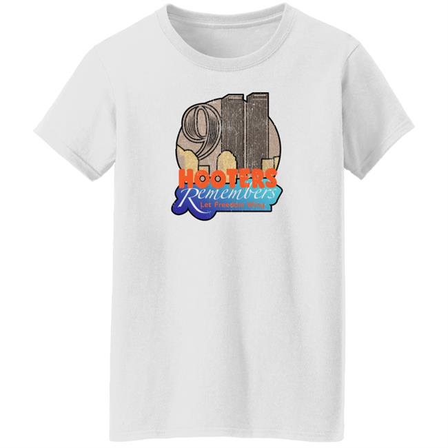 Hooters Remembers 911 Shirt Hooters Remembers Let Freedom Wing Shirt Shirts That Go Hard Store Hooters Remembers 911 Shirt Hooters Remembers Let Freedom Wing Shirt Shirts That Go Hard Store