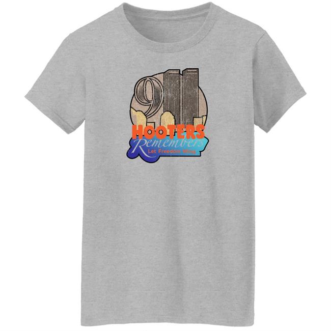 Hooters Remembers 911 Shirt Hooters Remembers Let Freedom Wing Shirt Shirts That Go Hard Store Shirts That Go Hard Store Hooters Remembers Let Freedom Wing Shirt Hooters Remembers 911 Shirt