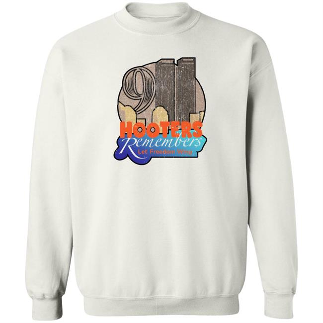 Hooters Remembers 911 Shirt Hooters Remembers Let Freedom Wing Shirt Shirts That Go Hard Store Shirts That Go Hard Store Hooters Remembers 911 Shirt Hooters Remembers Let Freedom Wing Shirt