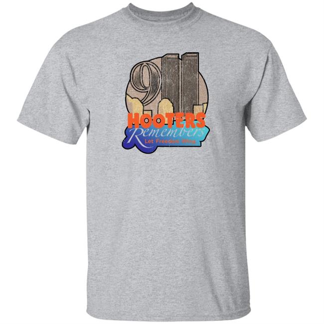 Hooters Remembers 911 Shirt Hooters Remembers Let Freedom Wing Shirt Shirts That Go Hard Store Shirts That Go Hard Store Hooters Remembers Let Freedom Wing Shirt Hooters Remembers 911 Shirt