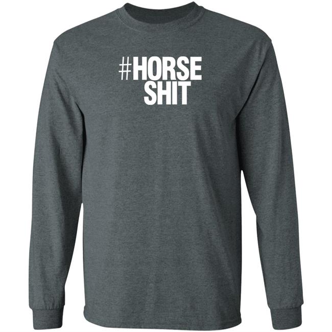 #Horse Shit Shirt Kim Ratcliffe Horseshit Merch