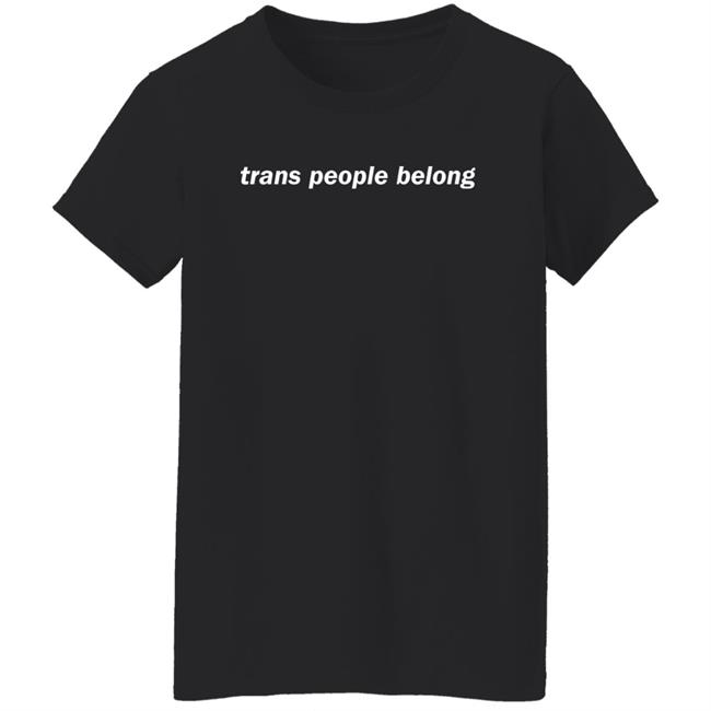 Trans People Belong T Shirt Phoenix Mercury Aclu Shop
