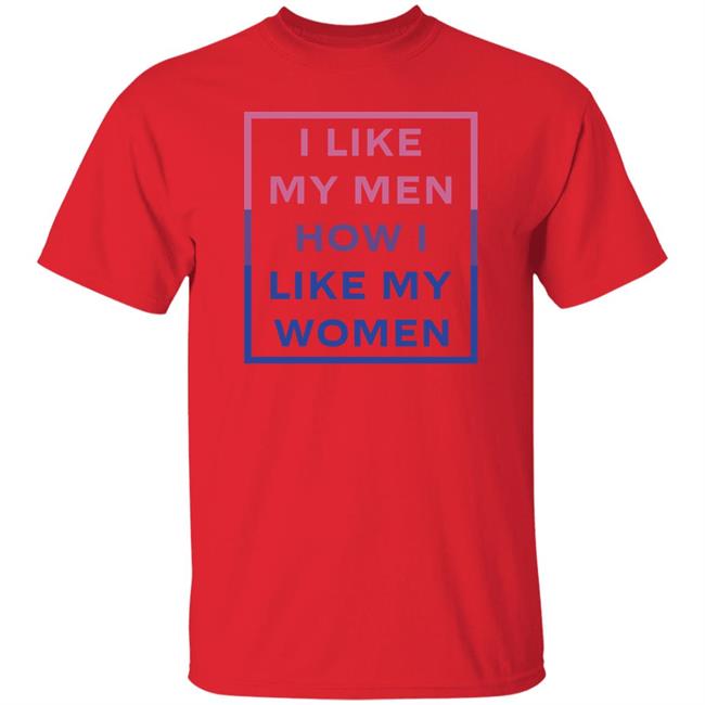 Jambo I Like My Men How I Like My Women Shirt I Like My Men How I Like My Women Shirt Jambo