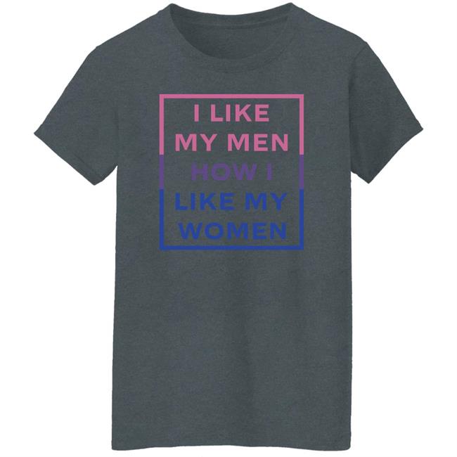 Jambo I Like My Men How I Like My Women Shirt Jambo I Like My Men How I Like My Women Shirt