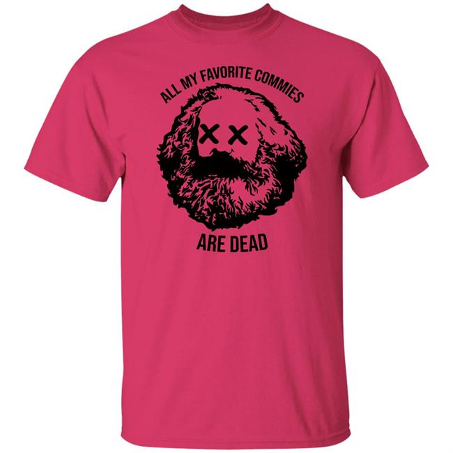 All My Favorite Commies Are Dead Shirt Pureblood Negro S.O.B.