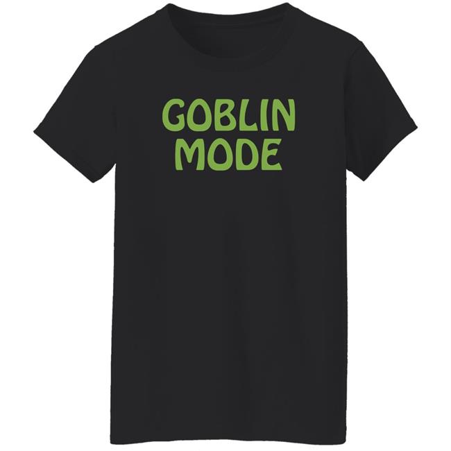 Goblin Mode Shirt 6Dollarshirts Merch Elle Has Cats Elle Has Cats Goblin Mode Shirt 6Dollarshirts Merch