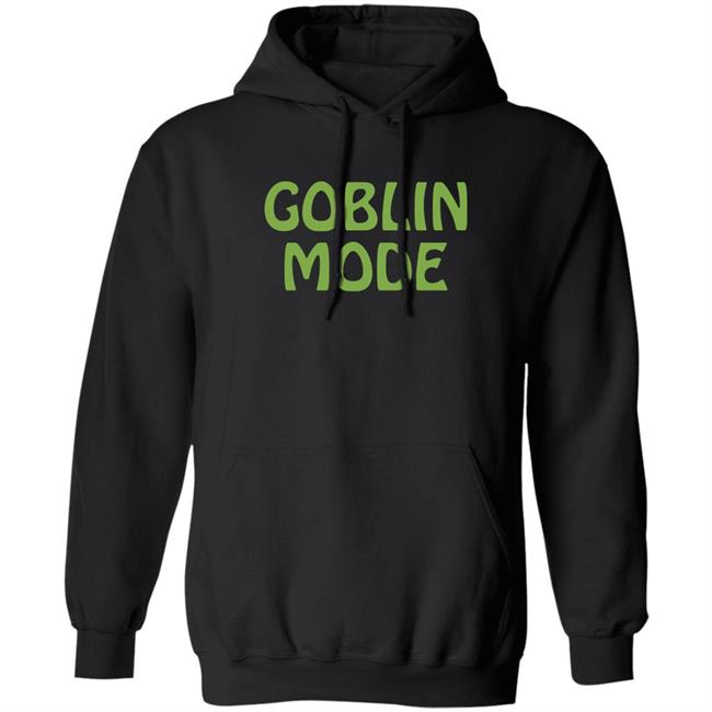 Goblin Mode Shirt 6Dollarshirts Merch Elle Has Cats Goblin Mode Shirt Elle Has Cats 6Dollarshirts Merch