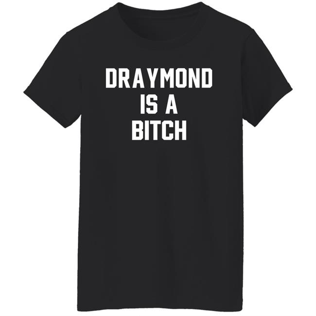 Draymond Is A Bitch Shirt D Is A B Tee Shirt Barstool Sports Store Barstool Sports Store Draymond Is A Bitch Shirt D Is A B Tee Shirt